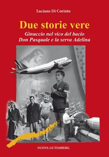 Popolare Due storie vere. Ginuccio nel vicolo del bacio-Don Pasquale e la serva Adelina