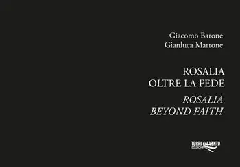 Rosalia. Oltre la fede. Ediz. italiana e inglese Spedizione Espresso