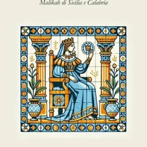 Consegna Rapida La contessa Adelasia. Malikah di Sicilia e Calabria