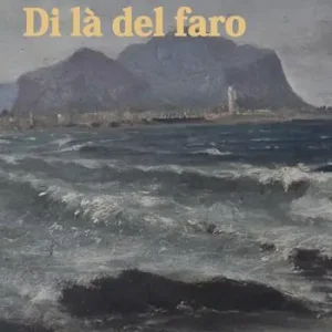 Di là del faro Spedito Oggi