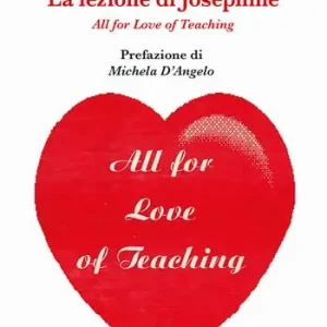 La lezione di Josephine. All for love of teaching Novità