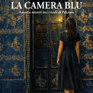 Prezzo Basso La camera blu. Amori e misteri tra i vicoli di Palermo