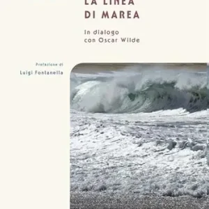 Oltre la linea di marea. In dialogo con Oscar Wilde Soddisfatti O Rimborsati