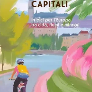 Acquista Ora Virtour capitali. In bici per l’Europa tra città, fiumi e miraggi