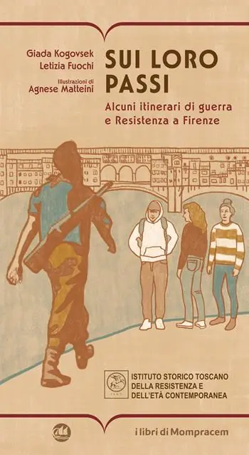 Offerta Sui loro passi. Alcuni itinerari di guerra e Resistenza a Firenze