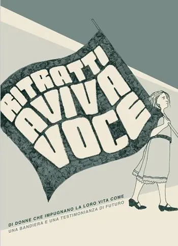 Sconto Ritratti a viva voce. Di donne che impugnano la loro vita come una bandiera e una testimonianza di futuro