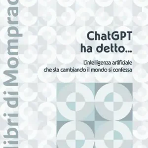 ChatGPT ha detto... L’intelligenza artificiale che sta cambiando il mondo si confessa Ultima Occasione