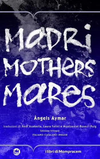 Professionale Madri, mothers, mares. Ediz. multilingue