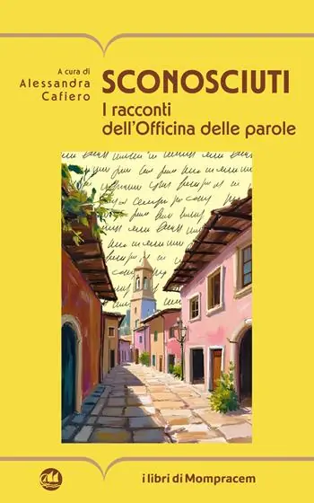 Popolare Sconosciuti. I racconti dell‘Officina delle parole