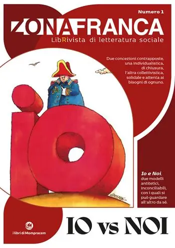 Zona franca. LibRivista di letteratura sociale. Vol. 1 Io vs Noi Acquista Ora