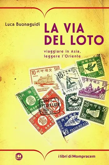 La via del loto. Viaggiare in Asia, leggere l‘Oriente Prezzo Di Fabbrica