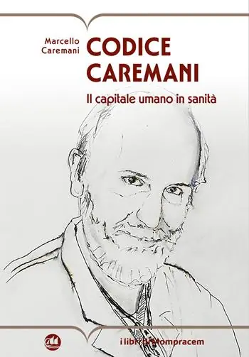 Codice Caremani. Il capitale umano in sanità Subito Disponibile