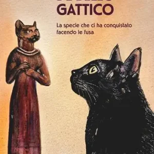 De bello gattico. La specie che ci ha conquistato facendo le fusa Offerta Lampo