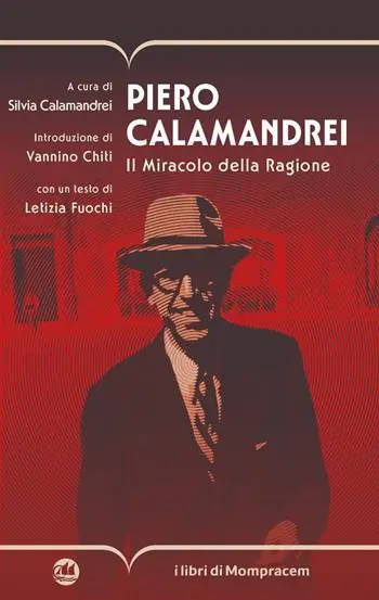 Prezzo Scontato Piero Calamandrei. Il miracolo della ragione