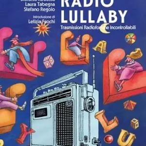 Radio Lullaby. Trasmissioni radiofoniche incontrollabili Offerta