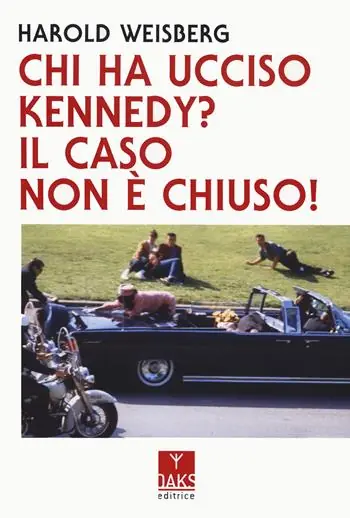 Consegna Rapida Chi ha ucciso Kennedy? Il caso non è chiuso!