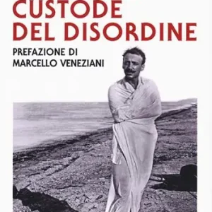 D‘Annunzio. Custode del disordine A Buon Prezzo