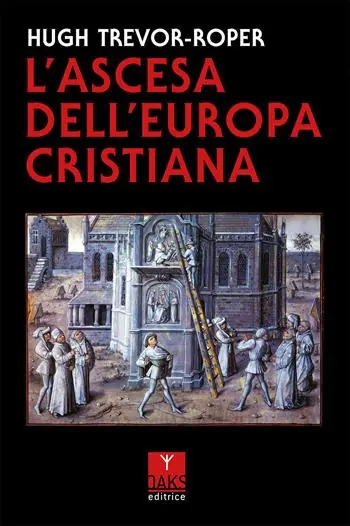 L‘ascesa dell‘Europa cristiana Ultima Occasione