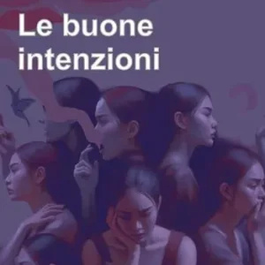 Nuovo Arrivo Le buone intenzioni