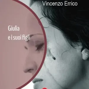 Giulia e i suoi figli. Ediz. italiana e tedesca Must-Have