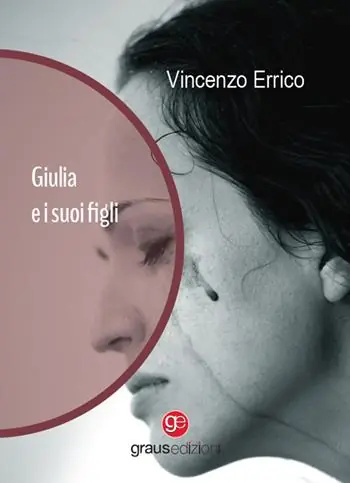 Giulia e i suoi figli. Ediz. italiana e tedesca Must-Have