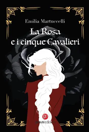 Non Perdere La rosa e i cinque cavalieri