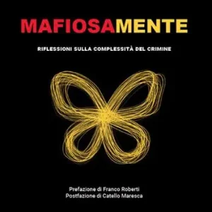 Vendita Finale Mafiosamente. Riflessioni sulla complessità del crimine