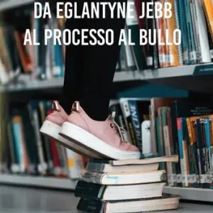 A Buon Prezzo Da Eglantyne Jebb al processo al bullo