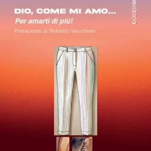 Dio, come mi amo... per amarti di più! Ultima Occasione