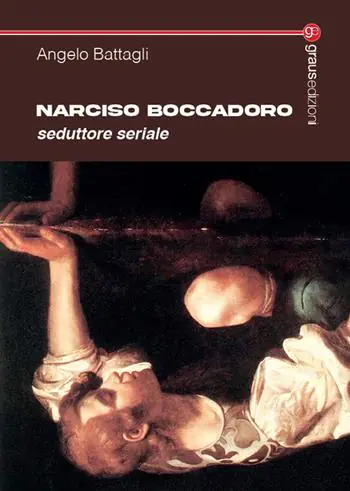 Narciso Boccadoro. Seduttore seriale Affare