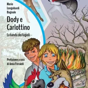 Dody e Carlottino. La banda dei fagioli Novità