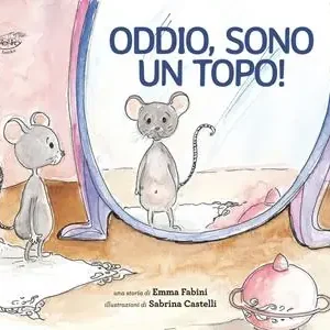 Oddio, sono un topo! Nuova Collezione