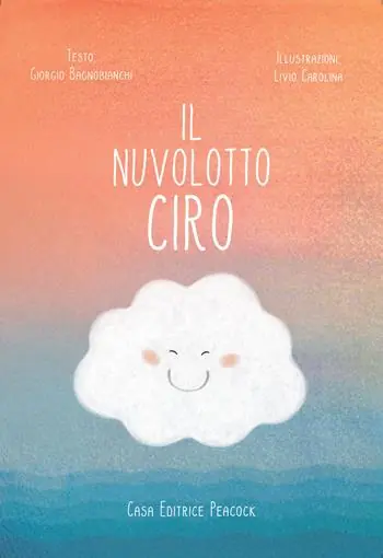 Il nuvolotto Ciro. Ediz. illustrata Di Tendenza