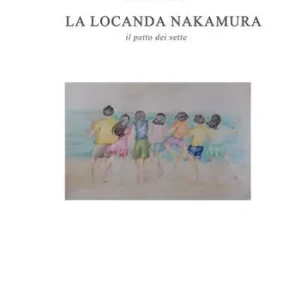 La locanda Nakamura. Il patto dei sette. Ediz. multilingue Ultimissimo Modello