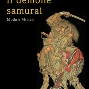 Il demone samurai. Moda e misteri Vendita Finale