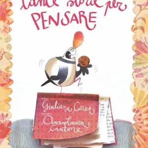 Tante storie per pensare. Ediz. illustrata Subito Disponibile