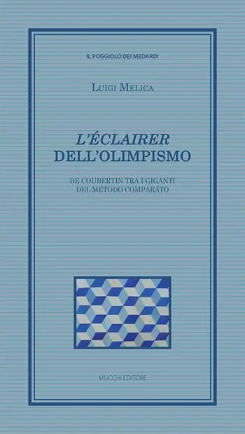 Compra Online «L‘éclairer» dell’Olimpismo. De Coubertin tra i giganti del metodo comparato