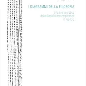 Di Tendenza I diagrammi della filosofia. Una storia eretica della filosofia contemporanea in Francia