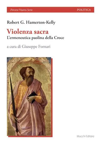 Violenza sacra. L‘ermeneutica paolina della Croce Offerta