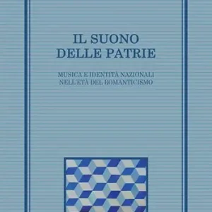 Reso Gratuito Il suono delle patrie. Musica e identità nazionali nell‘età del Romanticismo