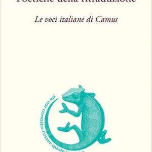 Poetiche della ritraduzione. Le voci italiane di Camus Di Tendenza
