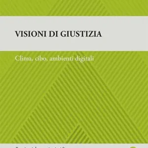 Vendita Finale Visioni di giustizia. Clima, cibo, ambienti digitali