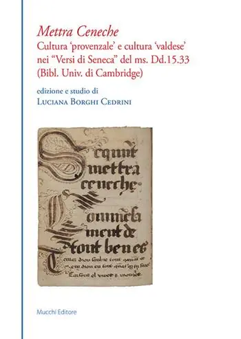 Nuova Collezione Mettra Ceneche. Cultura «provenzale» e cultura «valdese» nei «Versi di Seneca» del ms. Dd.15.33 (Bibl. Univ. di Cambridge)