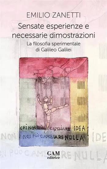 Sensate esperienze e necessarie dimostrazioni. La filosofia sperimentale di Galileo Galilei Prezzo Basso