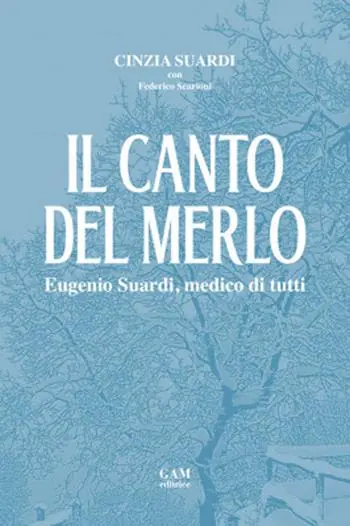 Promozione Il canto del merlo. Eugenio Suardi, medico di tutti