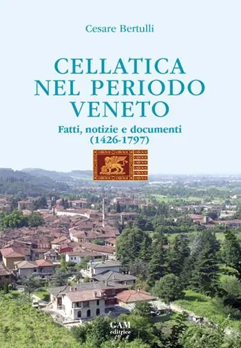 Occasione Cellatica nel periodo veneto. Fatti, notizie e documenti (1426-1797)