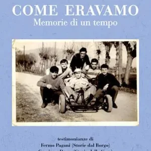 Come eravamo. Memorie di un tempo Subito Disponibile