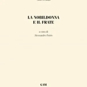 La nobildonna e il frate Novità