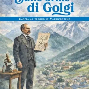 Solo Oggi Sulle orme di Golgi. Caccia al tesoro in Valdicorteno