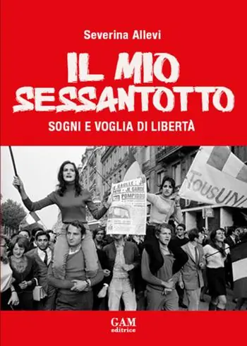 Occasione Il mio Sessantotto. Sogni e voglia di libertà
